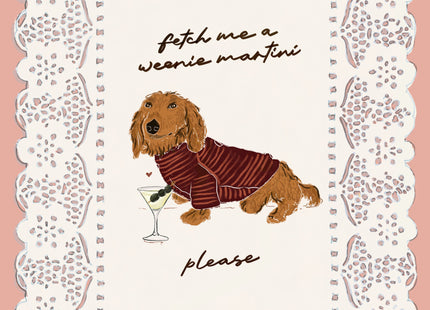 Fetch Me A Weenie Martini - Ginger Dachshund Print