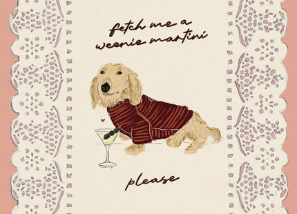 Fetch Me A Weenie Martini - Blonde Dachshund Print