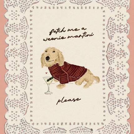 Fetch Me A Weenie Martini - Blonde Dachshund Print
