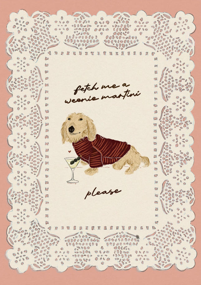 Fetch Me A Weenie Martini - Blonde Dachshund Print