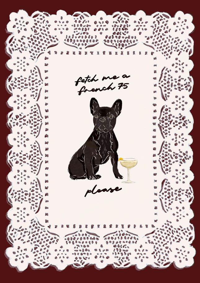 Fetch Me A French 75 - Black French Bulldog Print