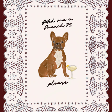 Fetch Me A French 75 - Brown French Bulldog Print
